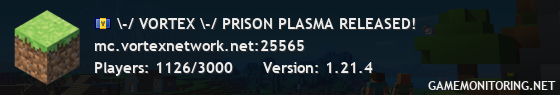 \-/ VORTEX \-/ PRISON PLASMA RELEASED!