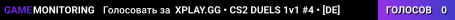 XPLAY.GG • CS2 DUELS 1v1 #4 • [DE]