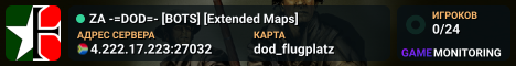 ZA -=DOD=- [BOTS] [Extended Maps]
