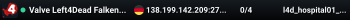 Valve Left4Dead Falkenstein Server (srcds1006-fsn-hetz.421.101)