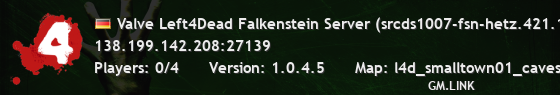 Valve Left4Dead Falkenstein Server (srcds1007-fsn-hetz.421.125)