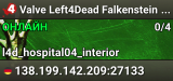 Valve Left4Dead Falkenstein Server (srcds1006-fsn-hetz.421.119)