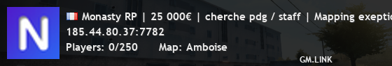 Monasty RP | 25 000€ | cherche pdg / staff | Mapping exeption