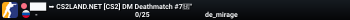 ███ ➥ CS2LAND.NET [CS2] DM Deathmatch #7🔥"