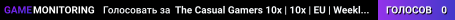 The Casual Gamers 10x | 10x | EU | Weekly | Linux friendly