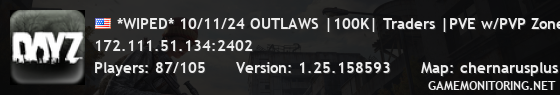 *WIPED* 10/11/24 OUTLAWS |100K| Traders |PVE w/PVP Zones #4