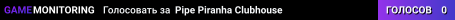Pipe Piranha Clubhouse