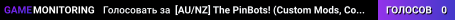 [AU/NZ] The PinBots! (Custom Mods, Community Maps, Increased In