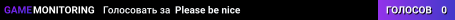 Please be nice