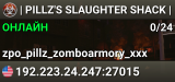 | PILLZ'S SLAUGHTER SHACK |