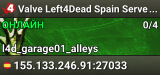 Valve Left4Dead Spain Server (srcds1002-mad1.195.19)