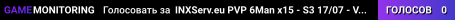INXServ.eu PVP 6Man x15 - S3 17/07 - Valg #1