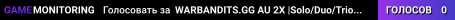 WARBANDITS.GG AU 2X |Solo/Duo/Trio|X2 JUST WIPED