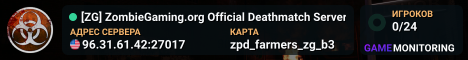 [ZG] ZombieGaming.org Official Deathmatch Server