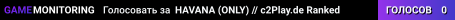 ▅ ▆ ▇ HAVANA (ONLY) // c2Play.de ★ Ranked