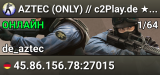 ▅ ▆ ▇  AZTEC (ONLY) // c2Play.de ★ Ranked