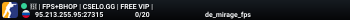🔥 | FPS+BHOP | CSELO.GG | FREE VIP |