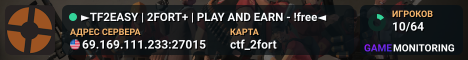 ███►TF2EASY | 2FORT+ | PLAY AND EARN - !free◄██
