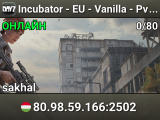 Incubator - EU - Vanilla - PvP - Sakhal