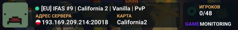 [EU] IFAS #9 | California 2 | Vanilla | PvP