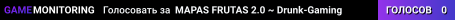 MAPAS FRUTAS 2.0 ~ Drunk-Gaming