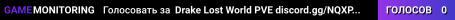 Drake Lost World PVE discord.gg/NQXPPJYD8V Aberr