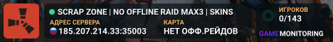 SCRAP ZONE | NO OFFLINE RAID MAX3 | SKINS