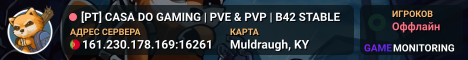 [PT] CASA DO GAMING | PVE & PVP | B42 STABLE