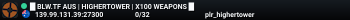 █ BLW.TF AUS | HIGHERTOWER | X100 WEAPONS █