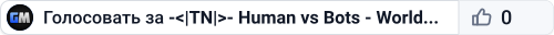 -<|TN|>- Human vs Bots - World II | SM:RPG | Triberians.de