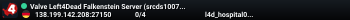 Valve Left4Dead Falkenstein Server (srcds1007-fsn-hetz.421.136)