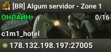 [BR] Algum servidor - Zone 1