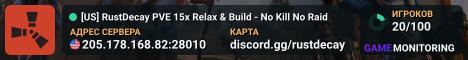 [US] RustDecay PVE 15x Relax & Build - No Kill  No Raid