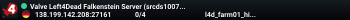 Valve Left4Dead Falkenstein Server (srcds1007-fsn-hetz.421.147)