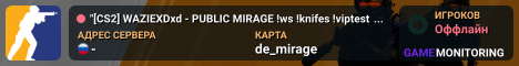 "[CS2] WAZIEXDxd - PUBLIC MIRAGE !ws !knifes !viptest !shop !md