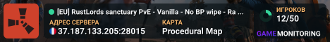 [EU] RustLords sanctuary PvE - Vanilla - No BP wipe - Raidbases