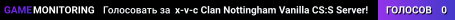 x-v-c Clan Nottingham Vanilla CS:S Server!