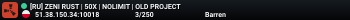 [RU] ZENI RUST | 50X | NOLIMIT | OLD PROJECT