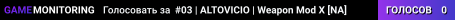 #03 | ALTOVICIO | Weapon Mod X [NA]