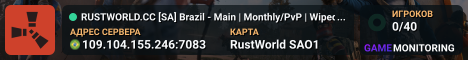RUSTWORLD.CC [SA] Brazil - Main | Monthly/PvP | Wiped: 10/01