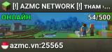 [!] AZMC NETWORK [!] ᴛʜᴀᴍ ɢɪᴀ ᴘʜɪêᴜ ʟưᴜ ᴄùɴɢ ᴄʜúɴɢ ᴛôɪ