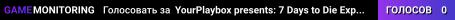 YourPlaybox presents: 7 Days to Die Experimental Server