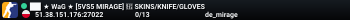 ██ ★ WaG ★ [5VS5 MIRAGE] 🔴 SKINS/KNIFE/GLOVES