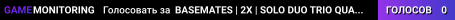 BASEMATES | 2X | SOLO DUO TRIO QUAD | Wiped 08.05