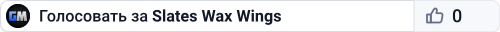 Slates Wax Wings