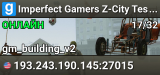 Imperfect Gamers Z-City Testing(New Host) #1