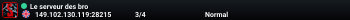 Le serveur des bro