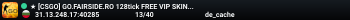 ★ [CSGO] GO.FAIRSIDE.RO 128tick FREE VIP SKINS SHOP CREDITS