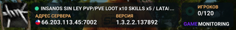 INSANOS SIN LEY PVP/PVE LOOT x10 SKILLS x5 / LATAM - BOT PREMIUM