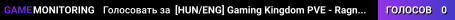 [HUN/ENG] Gaming Kingdom PVE - Ragnarok PrimalFear